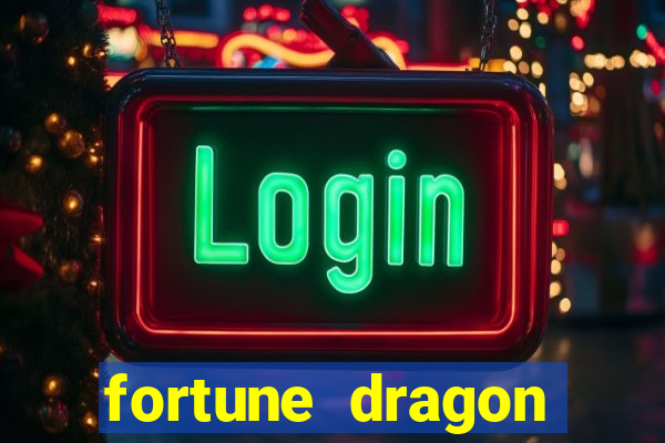 fortune dragon ganho certo demo